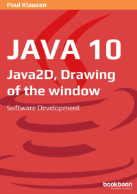 Poul Klausen — Java 10: Java2D, Drawing of the window Software Development