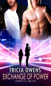 Tricia Owens — Exchange of Power (Juxtapose City 8)