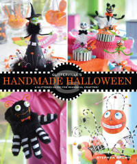 Stephen Brown — Glitterville's Handmade Halloween: A Glittered Guide Whimsical Crafting!