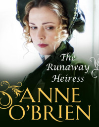 Anne O'Brien — The Runaway Heiress