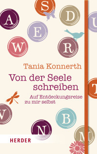 Konnerth, Tania — Von der Seele schreiben