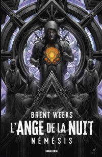 Brent Weeks — L'ange de la nuit : Némésis (Les Chroniques de Kylar 1)