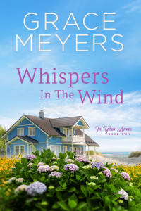 Meyers, Grace — Whispers In The Wind (In Your Arms Book 2)