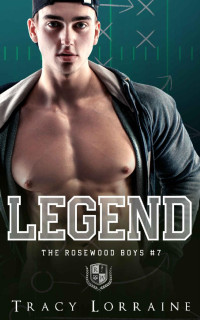 Tracy Lorraine — Legend (The Rosewood Boys Vol. 7) (Italian Edition)