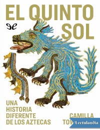 Camilla Townsend — El Quinto Sol