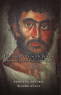 Destro, Adriana., McNeil, Brian., Pesce, Mauro. — Encounters with Jesus