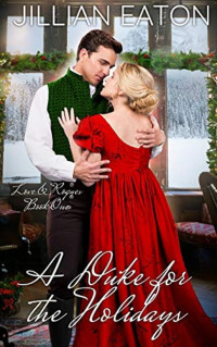Jillian Eaton — A Duke for the Holidays (Love and Rogues Book 1)