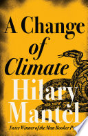 Hilary Mantel — A Change of Climate