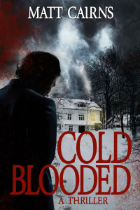 Matt Cairns — Cold Blooded: A Thriller