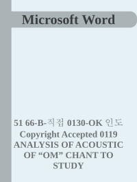 51 66-B-직접 0130-OK   인도 Copyright Accepted 0119 ANALYSIS OF ACOUSTIC OF “OM” CHANT TO STUDY — Microsoft Word