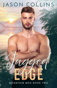 Jason Collins — Jagged Edge (Mountain Men Book 2)