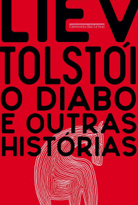 Liev Tolstói — O diabo e outras histórias