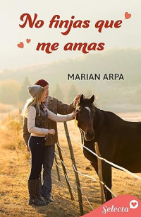 Marian Arpa — No finjas que me amas