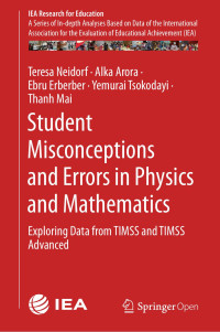 Teresa Neidorf & Alka Arora & Ebru Erberber & Yemurai Tsokodayi & Thanh Mai — Student Misconceptions and Errors in Physics and Mathematics