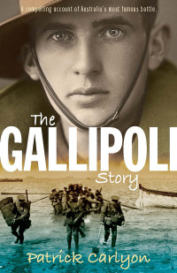 Carlyon, Patrick — The Gallipoli Story