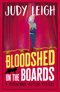 Judy Leigh — Bloodshed on the Boards (Morwenna Mutton Mystery 2)