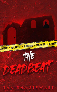 Tanisha Stewart — The Deadbeat: A Psychological Thriller