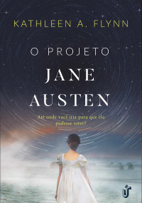 Kathleen A. Flynn — O Projeto Jane Austen