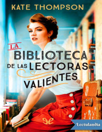 Kate Thompson — LA BIBLIOTECA DE LAS LECTORAS VALIENTES