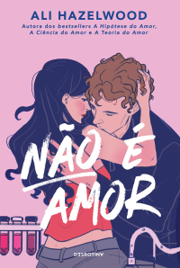 Ali Hazelwood — Não é Amor