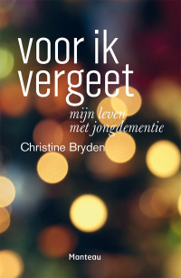 Christine Bryden — Voor ik vergeet