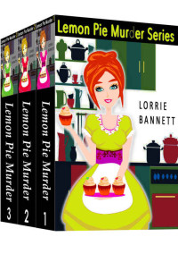 Lorrie Bannett Et El — Lemon Pie Murder Mystery Series Box Set - Books 1-3