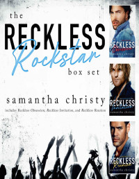Samantha Christy — The Reckless Rockstar Box Set: A Complete Romance Series