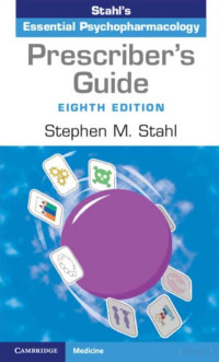 Stahl S. — Prescriber's Guide. Stahl's Essential Psychopharmacology 8ed 2024