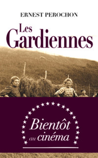 Ernest Pérochon — Les Gardiennes