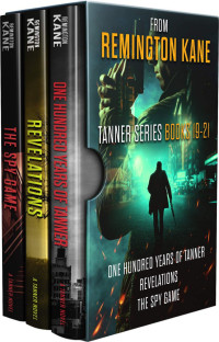 Remington Kane — The TANNER Series - Books 19-21