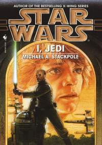 Michael A. Stackpole — I, Jedi