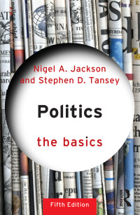 Stephen D Tansey;Nigel Jackson; — Politics: The Basics