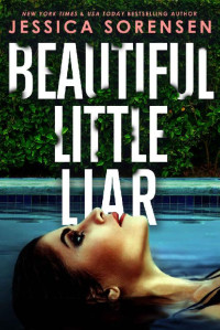 Jessica Sorensen — Beautiful Little Liar (The Unexpected Mysteries Book 1)