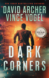 Vogel, Vince & Archer, David — Dark Corners (Peter Black Book 7)