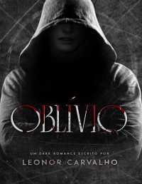 Carvalho, Leonor — OBLÍVIO