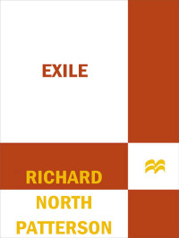 Richard North Patterson — Exile