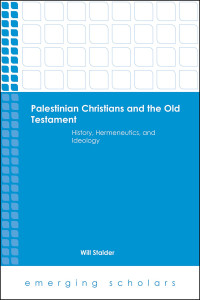 Stalder, Will.; — Palestinian Christians and the Old Testament