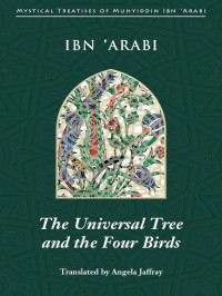 Muhyiddin Ibn 'Arabi — The Universal Tree and the Four Birds