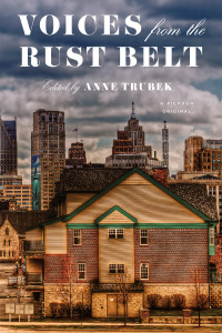 Anne Trubek — Voices from the Rust Belt