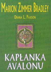 Marion Zimmer Bradley & Diana L. Paxson — Kapłanka Avalonu