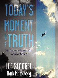 Lee Strobel;Mark Mittelberg; — Today's Moment of Truth