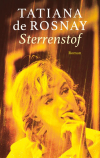 Tatiana de Rosnay — Sterrenstof