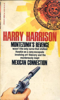 Harry Harrison — Montezuma’s Revenge