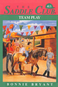 Bonnie Bryant — Saddle Club 015: Team Play isbn:9780307824967, google:KXj2EevOXTAC