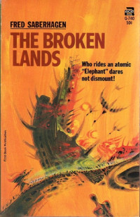Fred Saberhagen — The Broken Lands