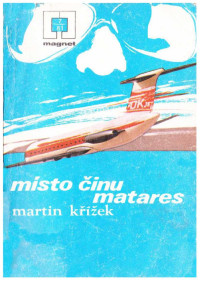 Magnet — 33.Místo činu Matares