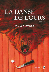 James Crumley [Crumley, James] — La danse de l'ours.