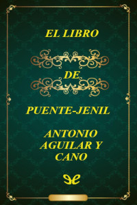 Antonio Aguilar y Cano — El libro de Puente Jenil