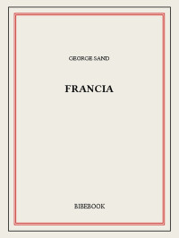 George Sand [Sand, George] — Francia