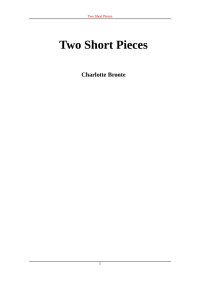 Charlotte Brontë — Two Short Pieces